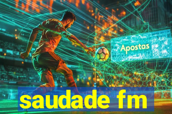 saudade fm